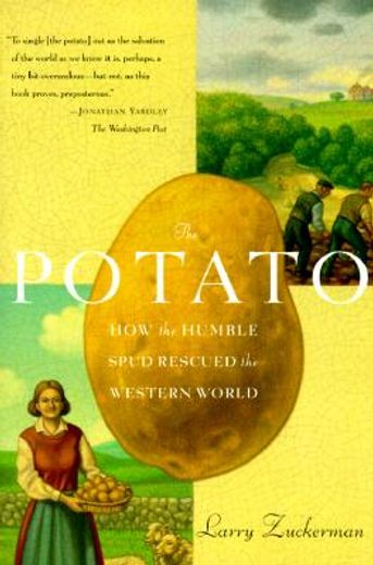 the potato,how the humble spud rescued the western world (en Inglés)