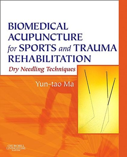 Biomedical Acupuncture for Sports and Trauma Rehabilitation: Dry Needling Techniques (en Inglés)