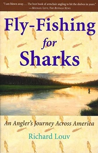 fly-fishing for sharks,an american journey (en Inglés)