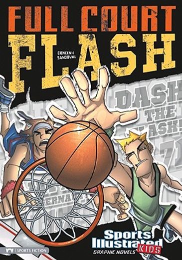 sports illustrated kids graphic novels: full court flash