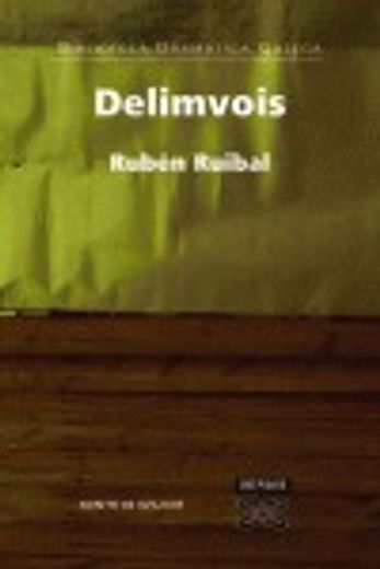 Delimvois (Edición Literaria - Teatro - Biblioteca Dramática Galega)