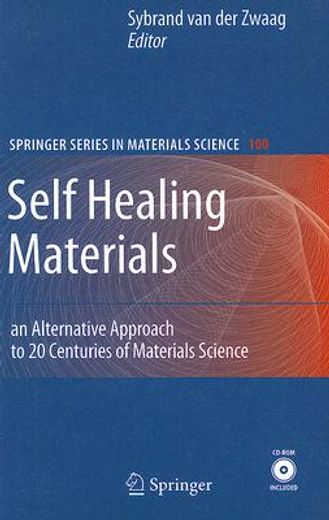 self healing materials,an alternative approach to 20 centuries of materials science