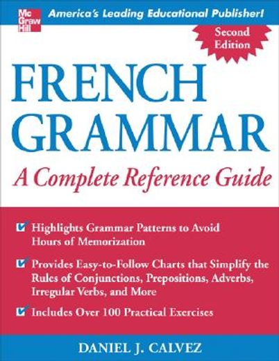 french grammar,a complete reference guide (en Inglés)