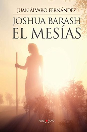 Joshua Barash el mesías
