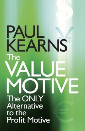 the value motive,the only alternative to the profit motive