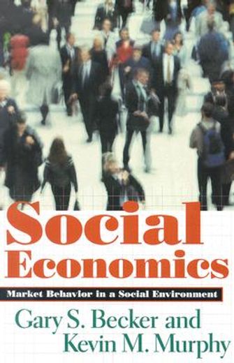 social economics,market behavior in a social environment
