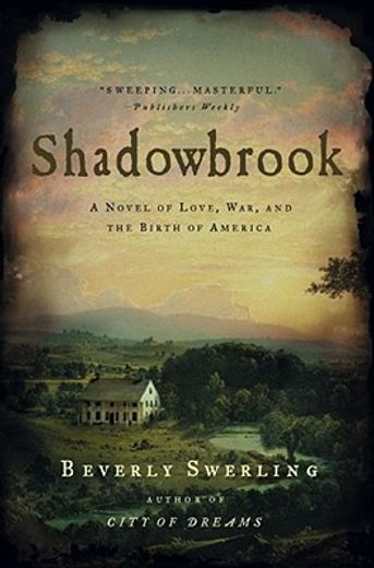 shadowbrook,a novel of love, war, and the birth of america (in English)