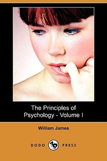 principles of psychology - volume i (illustrated edition) (dodo press)