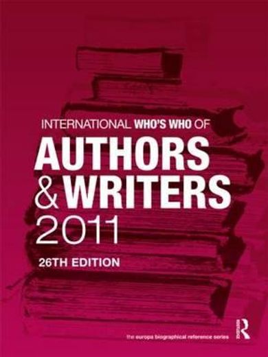 International Who's Who of Authors and Writers 2011 (in English)