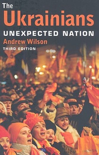 the ukrainians,unexpected nation, 3rd edition