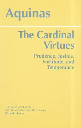 the cardinal virtues,prudence, justice, fortitude, and temperance