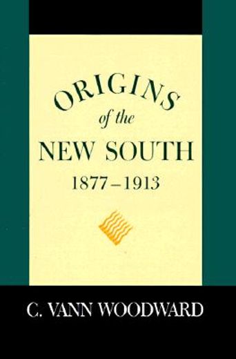 origins of the new south, 1877-1913,