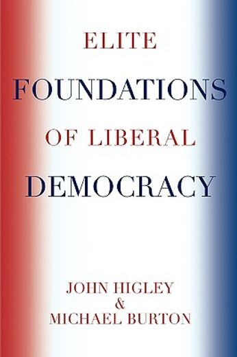 the elite foundations of liberal democracy