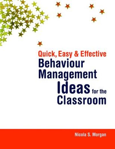 Quick, Easy and Effective Behavior Management Ideas for the Classroom (en Inglés)