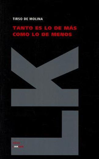 Tanto Es Lo De Mas Como Lo De Menos/ More is Less and Less is More (Diferencias) (Teatro) (in Spanish)