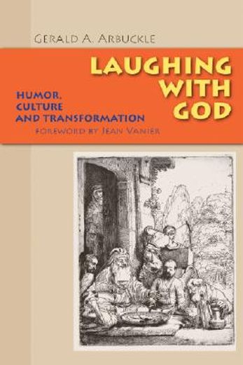 laughing with god,humor, culture, and transformation (en Inglés)