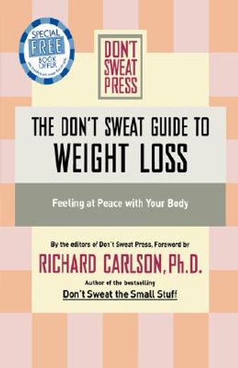 the don´t sweat guide to weight loss,feeling at peace with your body (en Inglés)