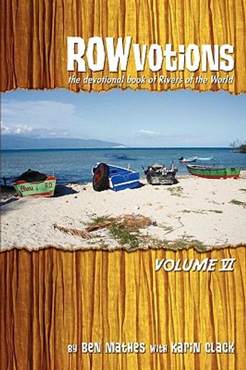 rowvotions volume vi: the devotional book of rivers of the world