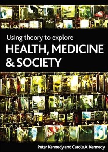 exploring theories of health, illness and society