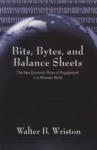 bits, bytes, and balance sheets,the new economic rules of engagement in a new wireless world