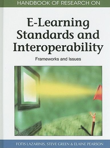 handbook of research on e-learning standards and interoperability,frameworks and issues