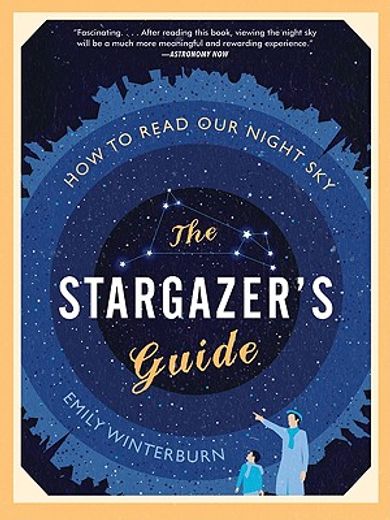 the stargazer´s guide,how to read our night sky (in English)