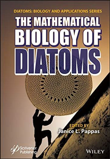 The Mathematical Biology of Diatoms (Diatoms: Biology and Applications) (en Inglés)