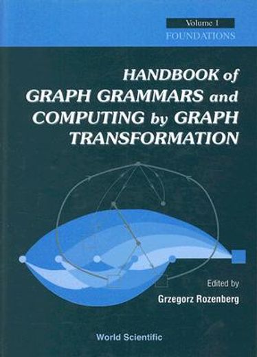 handbook of graph grammars and computing by graph transformation,foundations