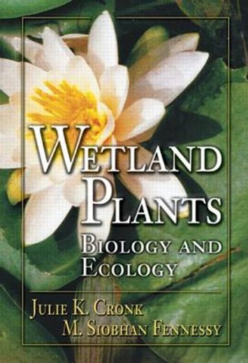 Wetland Plants: Biology and Ecology (en Inglés)