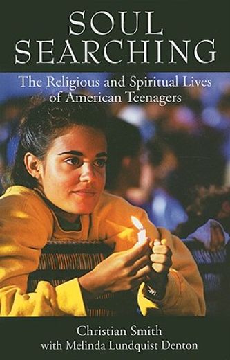 soul searching,the religious and spiritual lives of american teenagers