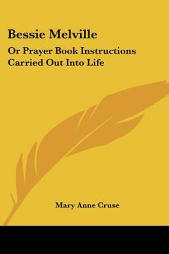 bessie melville: or prayer book instruct