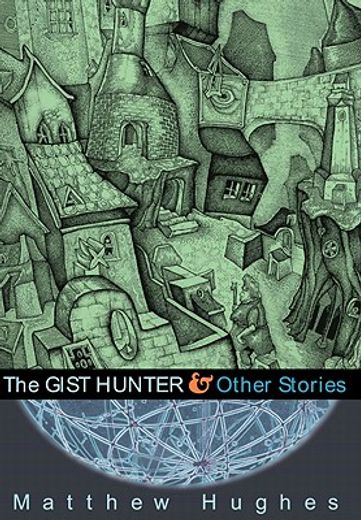 The Gist Hunter and Other Stories (en Inglés)