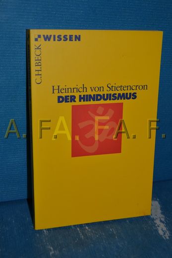 Der Hinduismus. Heinrich von Stietencron / Beck'sche Reihe , 2158: C. H. Beck Wissen (in German)