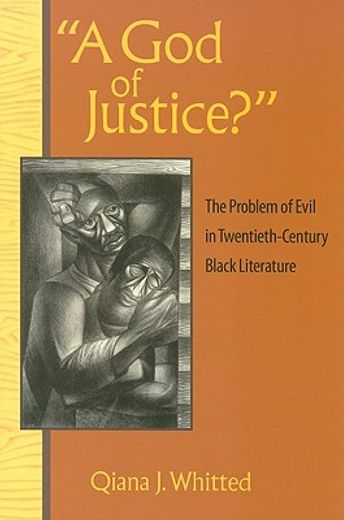 god of justice?,the problem of evil in twentieth-century black literature