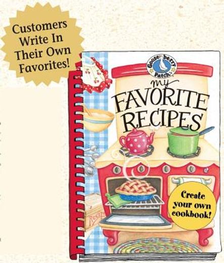 my favorite recipes,a create your own cookbook!