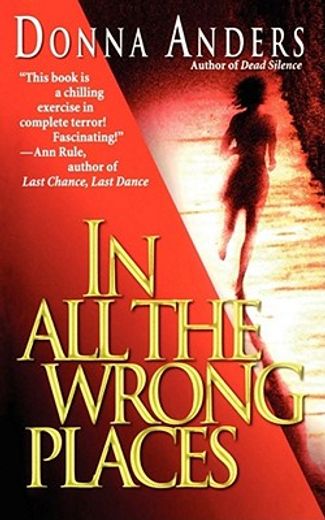 in all the wrong places (en Inglés)