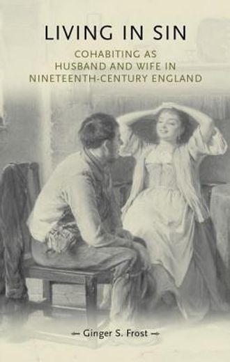 living in sin,cohabiting as husband and wife in nineteenth-century england