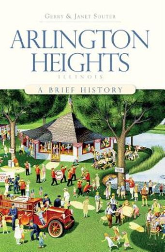 arlington heights, illinois,a brief history (in English)
