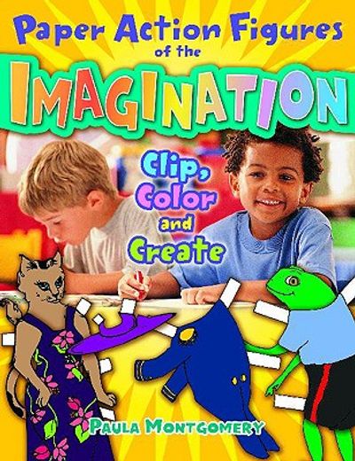 paper action figures of the imagination,clip, color and create