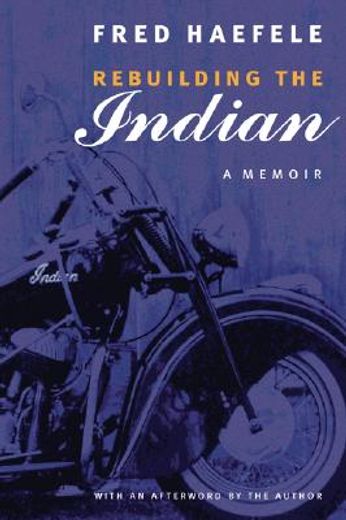 rebuilding the indian,a memoir