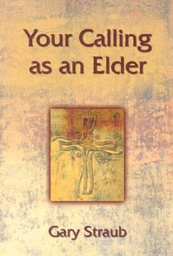 your calling as an elder (en Inglés)