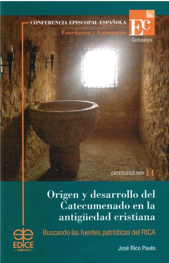 Origen y Desarrollo del Catecumenado (in Spanish)