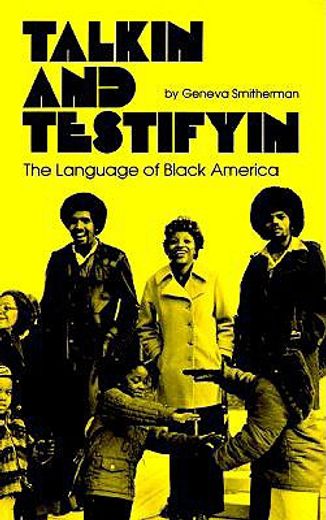 talkin and testifyin,the language of black america