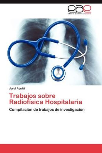 trabajos sobre radiof sica hospitalaria (in Spanish)