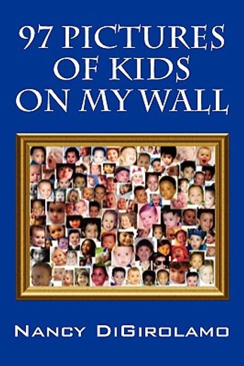 97 pictures of kids on my wall (en Inglés)