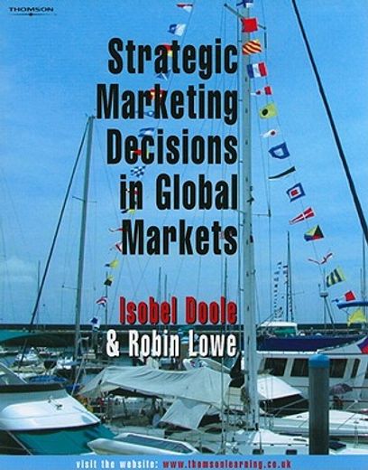Strategic Marketing Decisions in Global Markets (en Inglés)