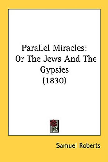 parallel miracles,or the jews and the gypsies