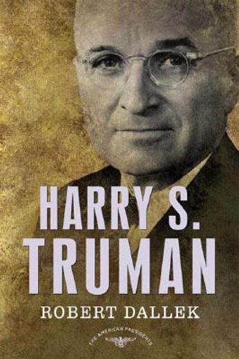 harry s. truman,the 33rd president, 1945-1953 (en Inglés)
