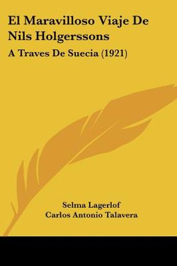 El Maravilloso Viaje de Nils Holgerssons: A Traves de Suecia (1921) (in Spanish)