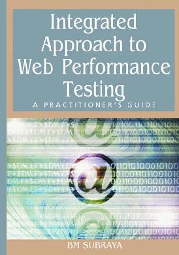 integrated approach to web performance testing,a practitioner´s guide